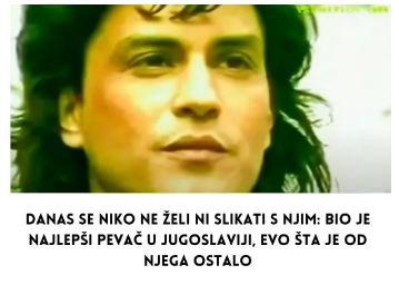 Danas se niko ne želi ni slikati s njim: BIO JE NAJLjEPŠI PjEVAČ U JUGOSLAVIJI: Evo kako sada izgleda…