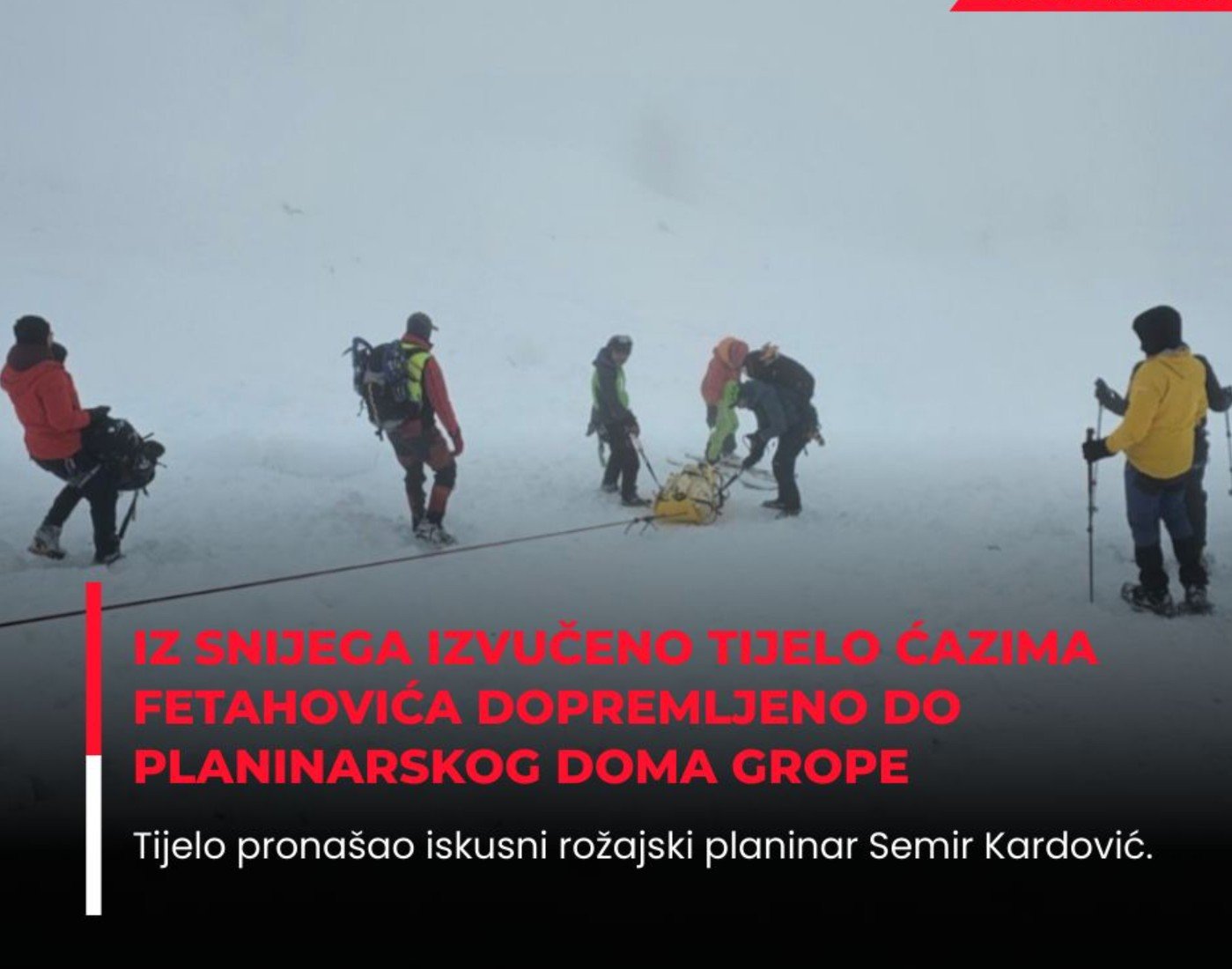 Iz snijega izvučeno tijelo Čazima Fetahovića, dopremljeno do planinarskog doma Grope